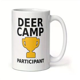 White Ceramic Mug - Deer Camp Hunting Participant - for Family Office Friends Couples, on Birthday Father'S Day