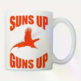 11oz Upland Hunter Ceramic Coffee Mug - Funny "SUN's UP GUNS UP" Pheasant Hunting Design, White with Orange