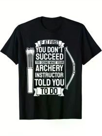 Try Doing What Your Archery Instructor - Bow Hunting Archer T-Shirt (Color: Black, size: XXXL)