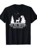 Gifts For Hunters Men, You See Nature Funny Deer Hunting T-Shirt220g
