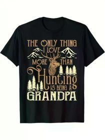 The Only Thing I Love More Than Hunting Is Being A Grandpa T-Shirt (Color: Black, size: L)
