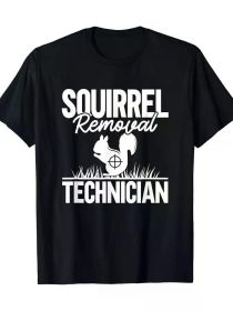 Squirrel Removal Technician Funny Squirrel Hunting T-Shirt (Color: Black, size: XL)